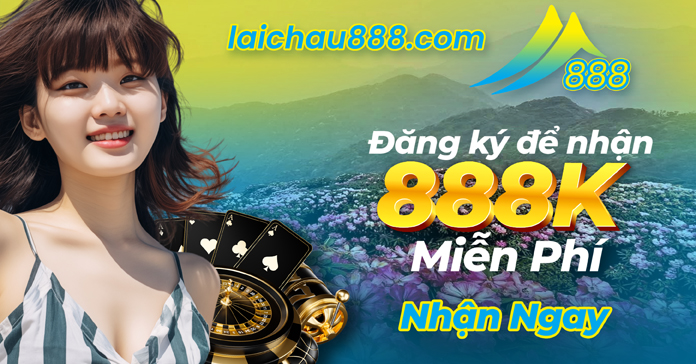 LaiChau888 bonus